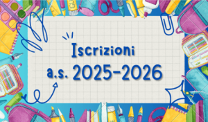 Scopri di più sull'articolo Iscrizioni a.s. 2025-26